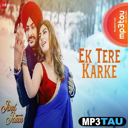 Ek-Tere-Karke-(Jind-Jaan) Mannat Noor mp3 song lyrics